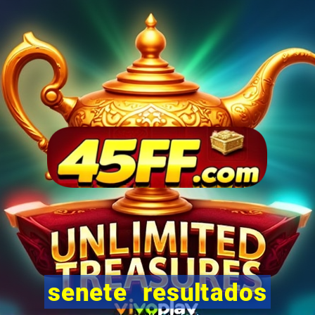 senete resultados de ayer